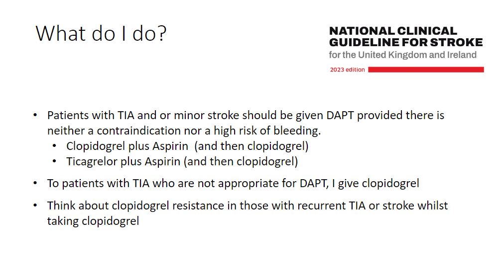 Patients with TIA and or minor stroke should be given Dual Antiplatelet Treatment (DAPT) provided there is neither a contraindication nor a high risk of bleeding #BGSconf