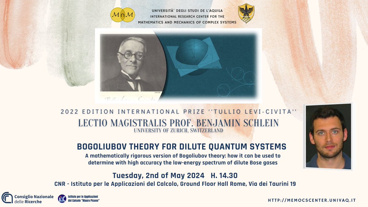 Il #2maggio alle 14.30 al #cnr_iac lectio magistrale del Prof. Benjamin Schlein @uzh_news_en vincitore del Premio Internazionale Tullio Levi Civita 2022 del centro #M&MoCS @univaq . @CNRsocial_ CNR IAC, via dei Taurini 19, Piano Terra. iac.cnr.it/premio-interna…