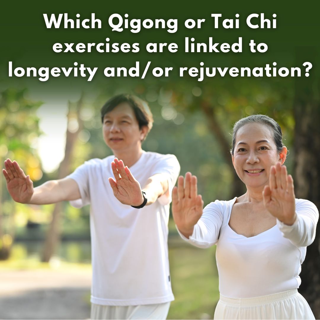 Which Qigong or Tai Chi exercises are linked to longevity and/or rejuvenation? 

.
.
.
#ancienthealing #healerwithin #chikung #traditionalchinesemedicine #naturalmedicine #medicalqigong #qigong #taichi
