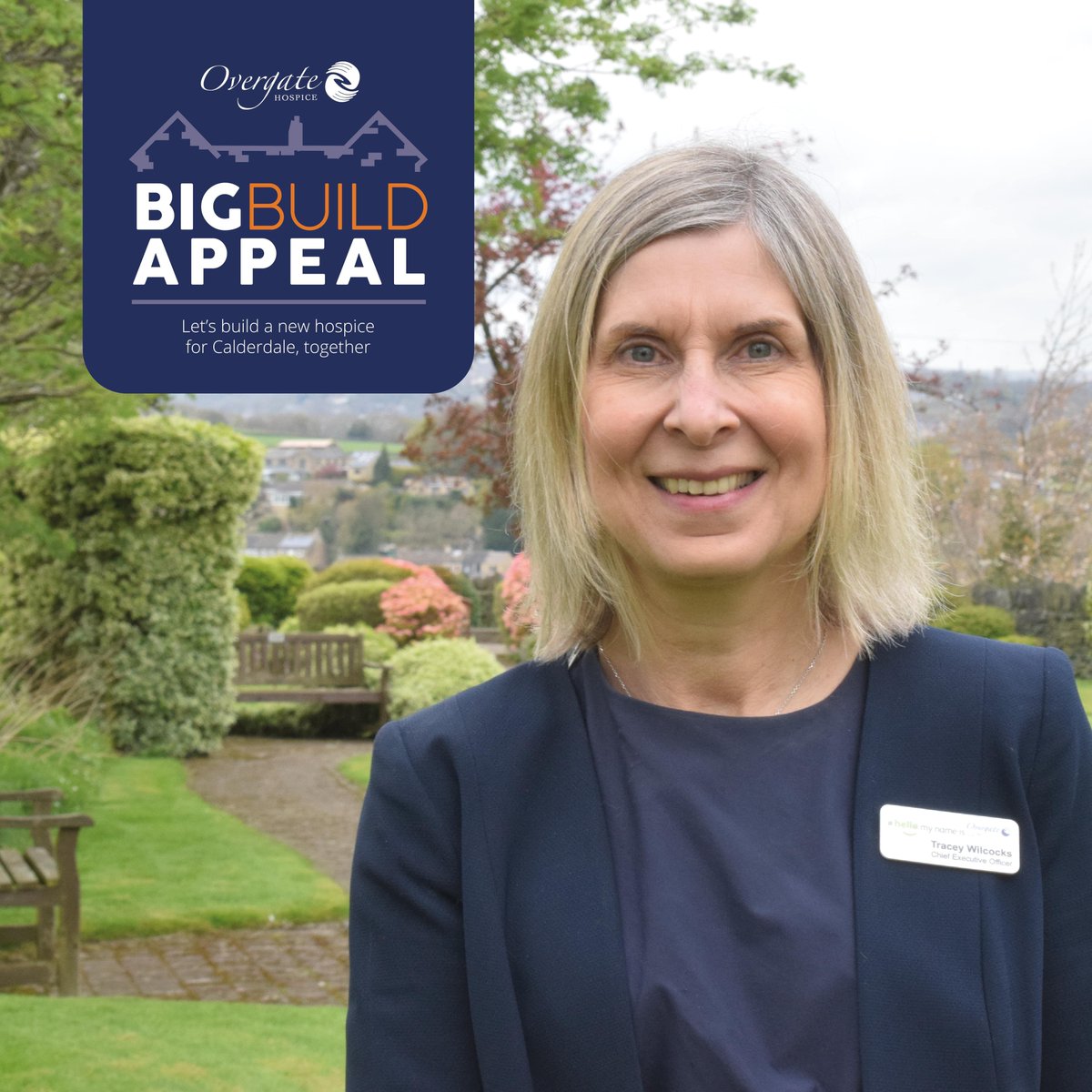 The Hospice has recognised the need to improve our facilities to ensure we meet the changing needs of our community for generations to come. I hope you will support our Big Build Appeal so that together we can future-proof vital end-of-life care for the people of Calderdale.