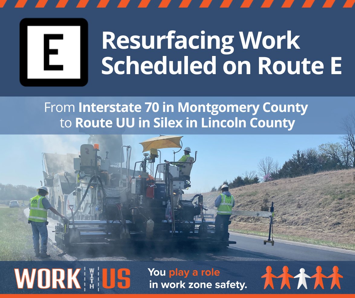 ALERT: Weather permitting, as early as April 24, resurfacing is scheduled to begin on 35 miles of Route E from I-70 in Montgomery Co to Route UU in Silex in Lincoln Co. Work with Us! Be alert and watch for signs to keep crews safe. See link for details: modot.org/node/45162