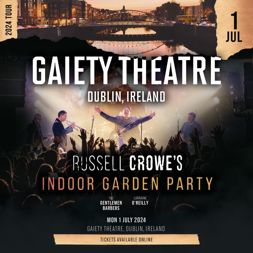 ⚡On sale now!⚡️ @mcd_productions proudly presents @russellcrowe's Indoor Garden Party Featuring his band 'The Gentlemen Barbers' & Lorraine O'Reilly. Plus special guest @JanetJealousy July 1st 2024 @Gaiety_Theatre Book now - Link in bio
