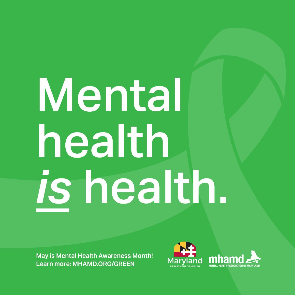 Visit mhamd.org/green to download our #MentalHealthAwarenessMonth Toolkit and help spread the message that mental health is health throughout Maryland!