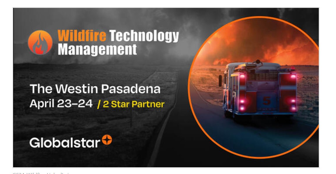 Next week, Globalstar representatives will be at @IDGAinsight's Wildfire Technology Management summit at the Westin in Pasadena. Speak to the team about our satellite asset tracking solutions, messengers and mapping solutions for increased visibility and personnel safety.