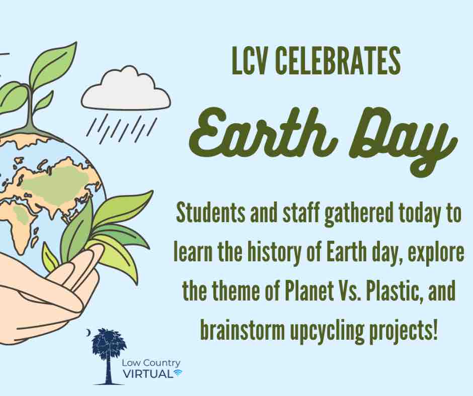 🙌 Happy Earth Day from Low Country Virtual 👨‍🏫👩‍💻🙋‍♂️! Let’s unite 🤝 to create a healthier planet for all of us to thrive on. 🌎 #LCVleads  #EarthDay #FlexFriday #OnlineLearning