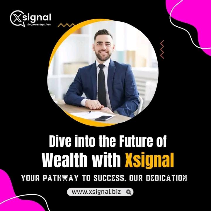 Dive into the Future of Wealth with Xsignal! Your Pathway to Success, Our Dedication

#Xsignal #Growth #DigitalRevolution #web3 #NewFrontier #tech #opportunity #success
