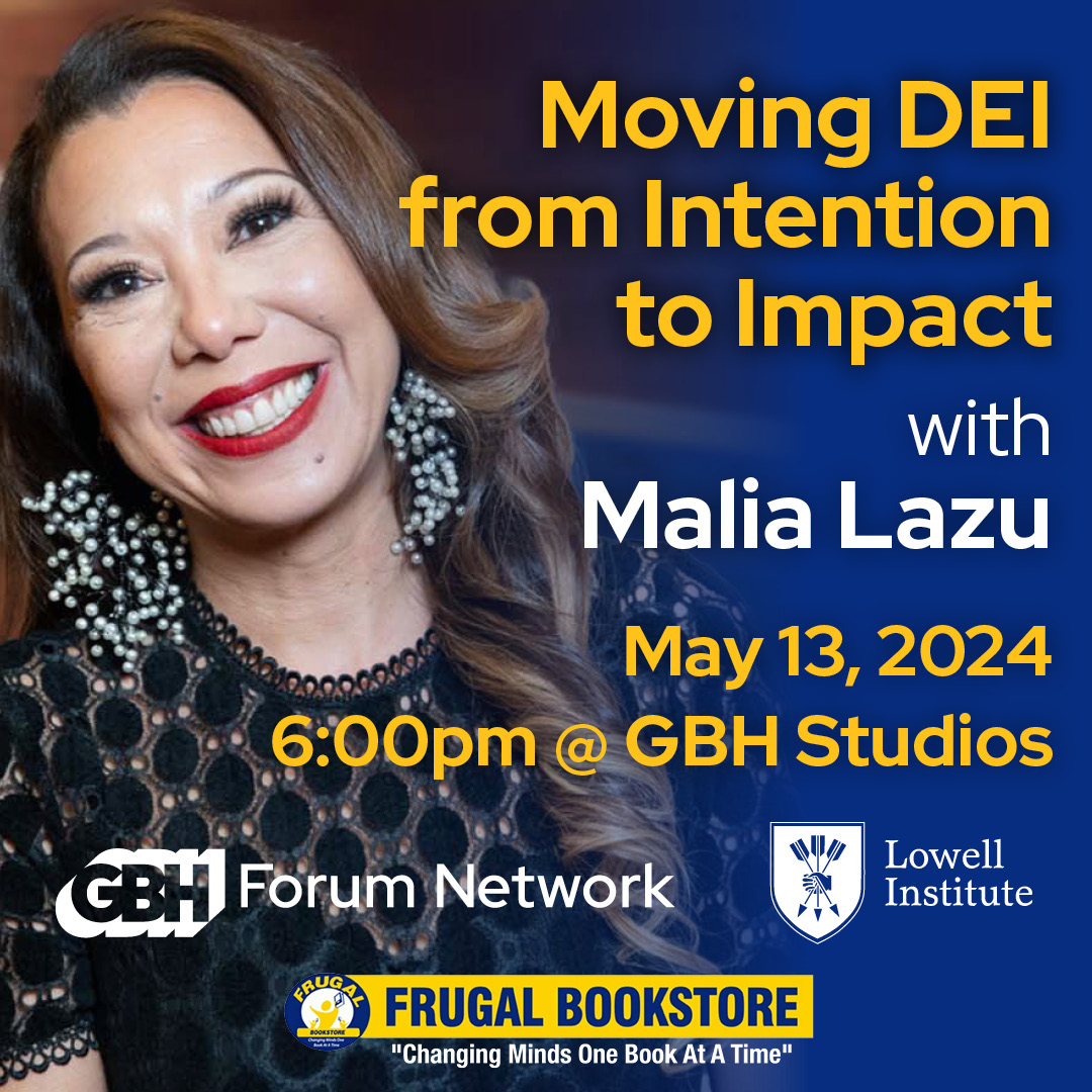 MARK YOUR CALENDARS! MONDAY MAY 13, 2024, 6:00pm - 7:00pm at @GBH @GBHForumNetwork Studios 1 Guest St Brighton 02135 RSVP : @malialazu & Yemisi Oloruntola-Coates In person: bit.ly/Malia-Lazu Virtual: bit.ly/Malia-Lazu-Vir… #intentiontoimpact #DEI @FrugalBookstore