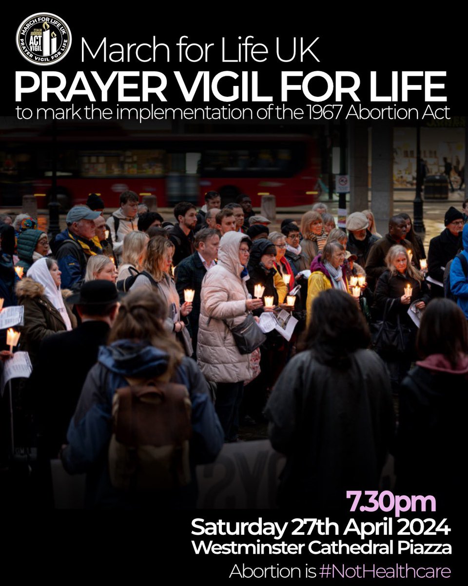PRAYER VIGIL FOR LIFE Join us to prayerfully mark the implementation of the 1967 Abortion Act Saturday 27th April at 7.30pm - Westminster Cathedral Piaza More info 👇 marchforlife.co.uk/prayer-vigil-f…