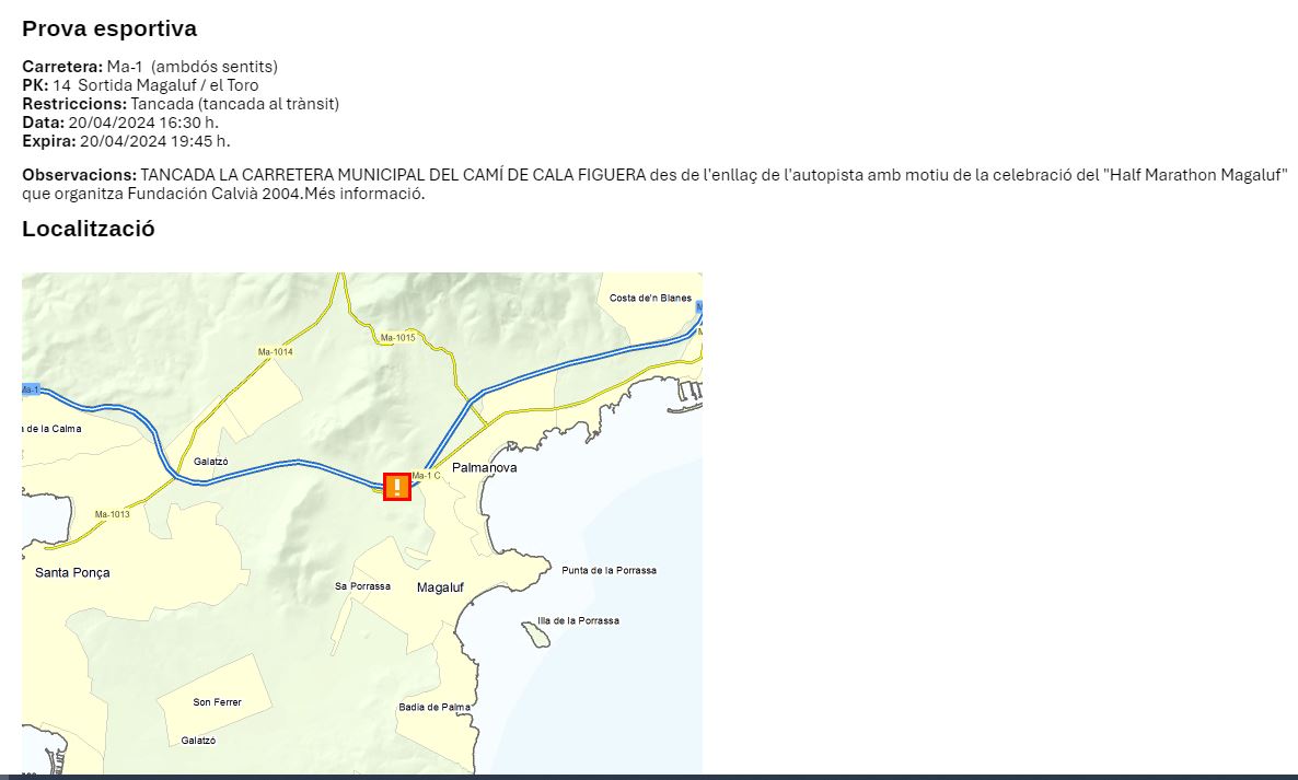 🚧🚧TANCADA DEMÀ DISSABTE LA CARRETERA DEL CAMÍ DE CALA FIGUERA (Calvià) des de enllaç autopista amb motiu del "Half Marathon Magaluf".
Carretera: Ma-1  (ambdós sentits)
PK: 14  Sortida Magaluf/El Toro
Día i hora: 20/04/2024 16:30 h.
Fins: 20/04/2024 19:45 h. Més informció⬇️⬇️