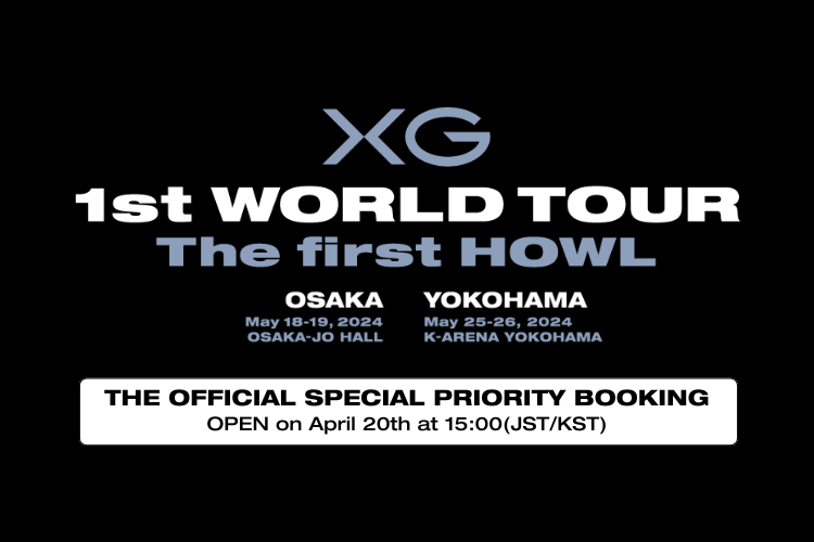 [XG 1st WORLD TOUR “The first HOWL”] Official Special Priority Booking for the Japan Performances will start on Saturday April 20th at 15:00 (JST/KST) !

xgalx.com/xg/news/detail…

#XG #ALPHAZ
#XG_1stWORLDTOUR
#ThefirstHOWL