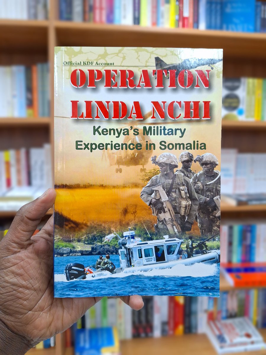 Must-read: OPERATION LINDA NCHI Kenya's Military Experience in Somalia nuriakenya.com/product/operat… KShs1,235.00