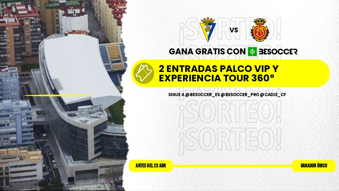 🎁 SORTEO 🎁

¡Te llevamos al Cádiz 🆚 Mallorca por todo lo alto! 

Disponemos de 2⃣ entradas de palco VIP y la experiencia Tour 360º del Nuevo Mirandilla

Para participar:
👉 Sigue a @BeSoccer_ES, <a href="/BeSoccer_Pro/">BeSoccerPro</a> y <a href="/Cadiz_CF/">Cádiz Club de Fútbol</a>
👉 Repostea
👉 Menciona a un amigo