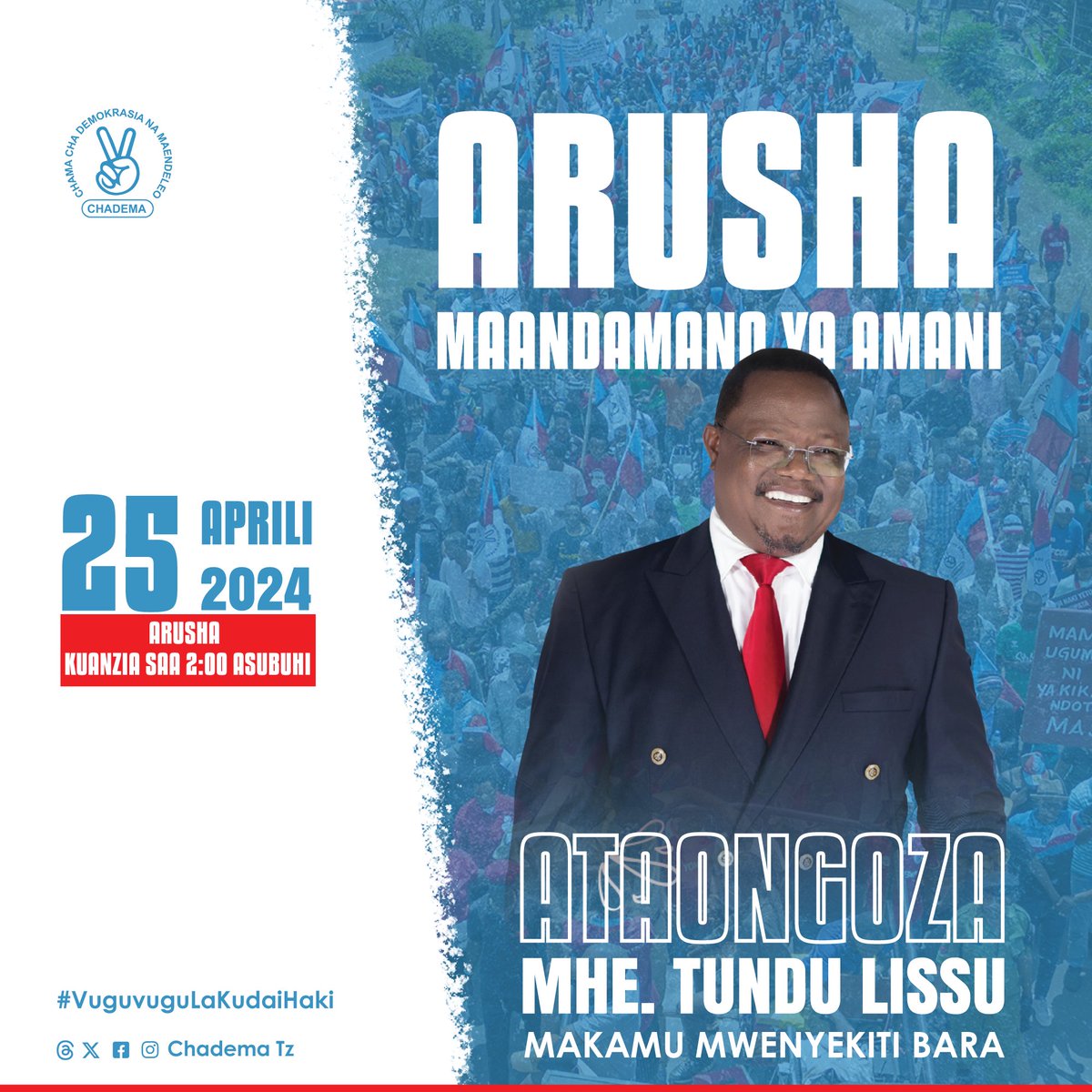Makamu Mwenyekiti Bara Mhe. @TunduALissu ataongoza maandamano ya amani Arusha tarehe 25 Aprili 2024. Maandamano hayo ni utekelezaji wa #AzimioLaMtwara. #VuguvuguLaKudaiHaki #WikiYaMaandamano