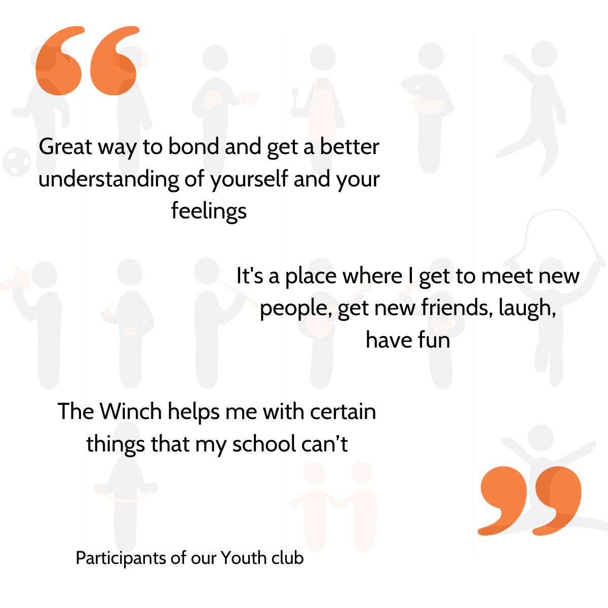 We asked our Youth what impact the Winch has on them. Here's what they said....