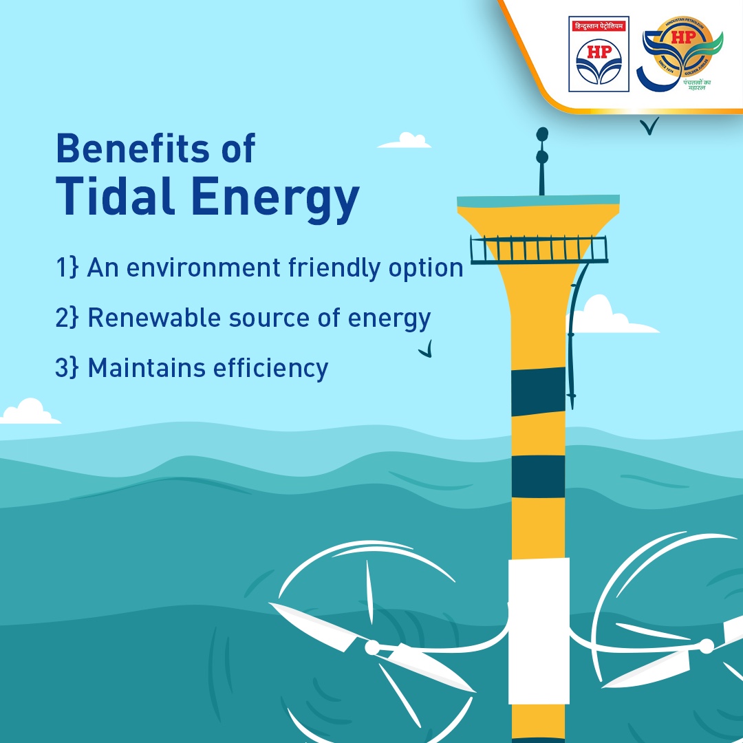 The energy from the massive movement of tides can be harnessed and converted into a usable form of energy. Tides can be easily predicted, are a renewable source & also have a lower maintenance and operational costs.

#TidalEnergy #HPTowardsGoldenHorizon #HPCL #DeliveringHappiness