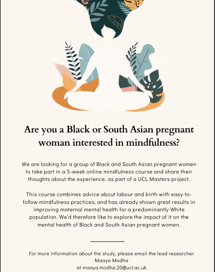 Here's another opportunity to contribute to research. @NatMatVoicesorg @ARC_S_L @arc_S_Lppi @ucl @mummys_day_out #Mindfulness #PregnantWoman #BlackandSouthAsianWomen. .