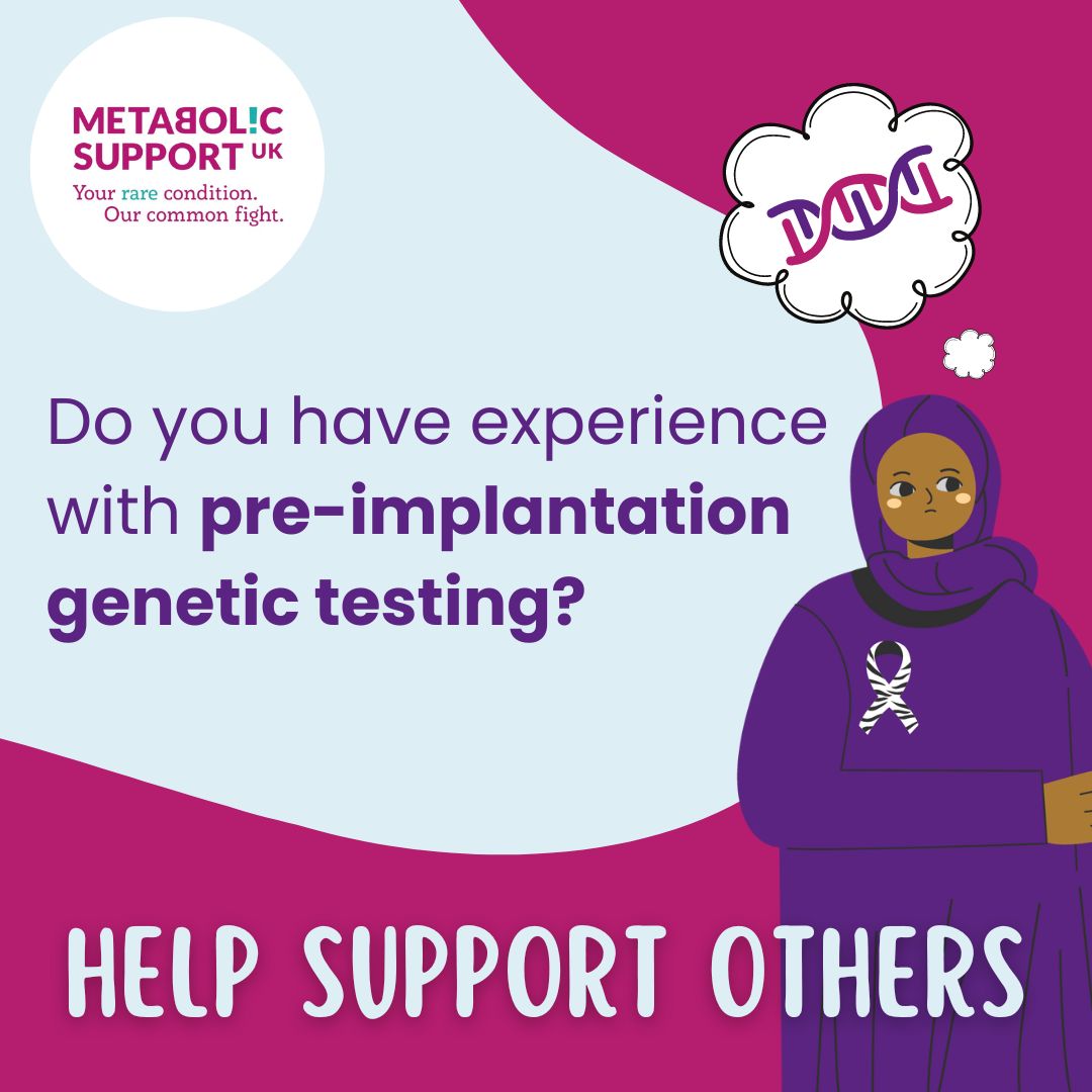 We are looking for any families who have experienced pre-implantation genetic testing who would be willing to connect with another family who are considering the process.

🧬 Can you help? Bop us a message or send an email to helen@metabolicsupportuk.org to find out more.

#PGT