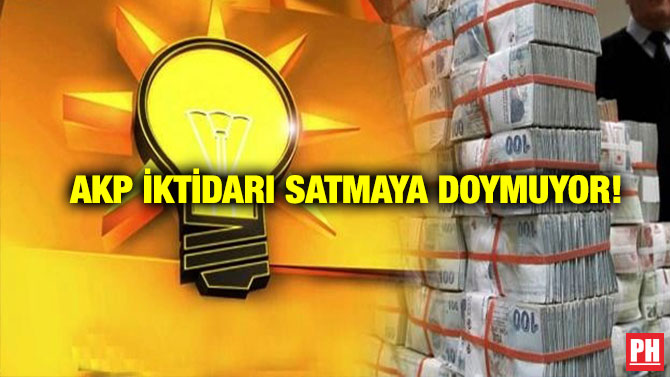AKP İktidarı Satmaya Doymuyor! parlamentohaber.com/?p=268328