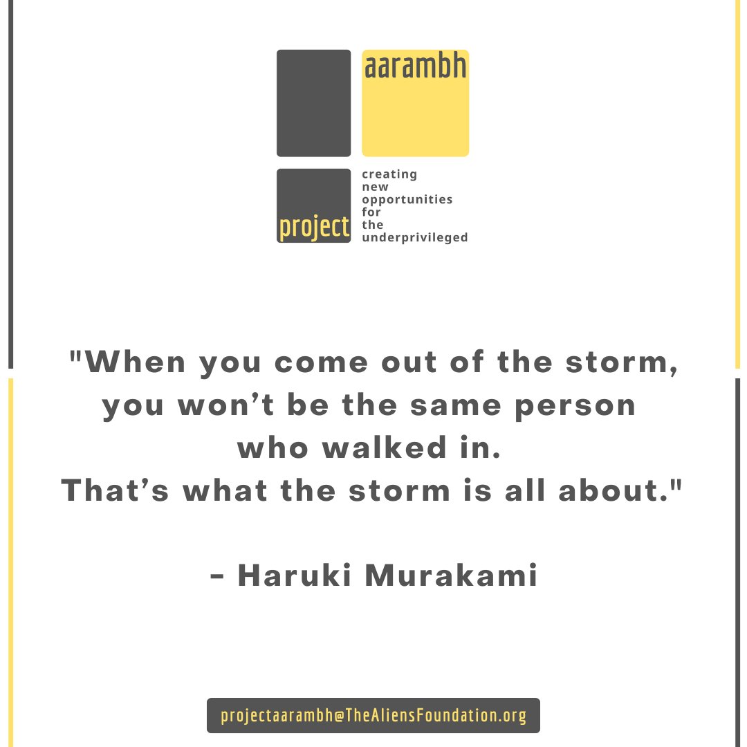 'When you come out of the storm, you won’t be the same person who walked in. That’s what the storm is all about.' 

- Haruki Murakami

#TheAliensAngels #AliensAngels #TheAliensFoundation #ProjectAarambh #employment #unemployment #India #jobs #hiring #HR #humanresources