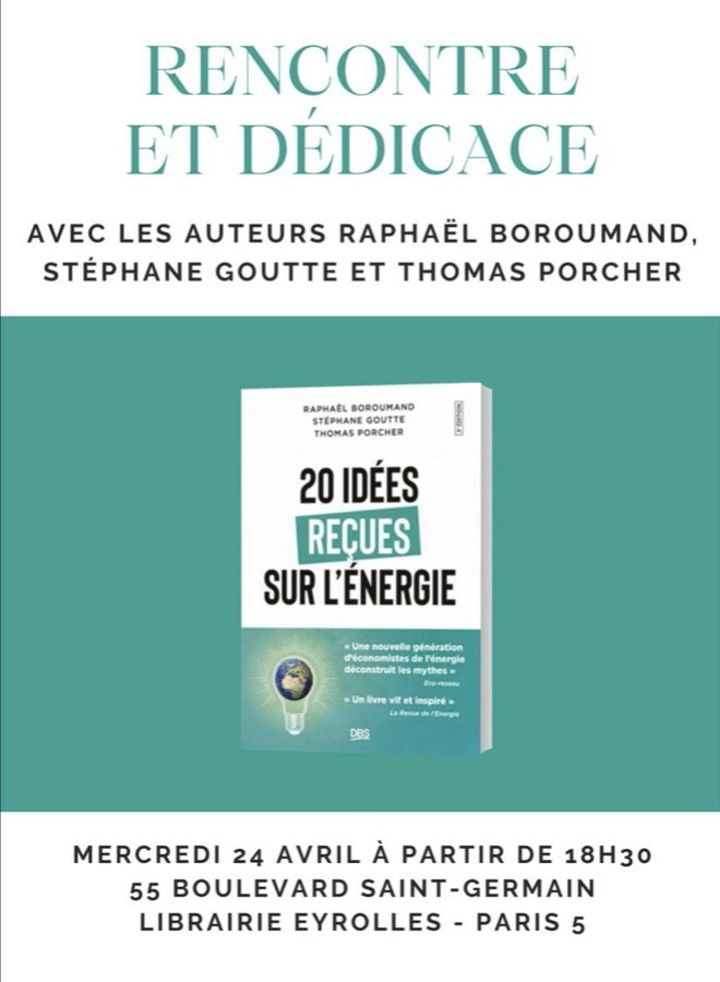 Nous vous proposons une conférence et rencontre à la #librairie Eyrolles mercredi 24 avril pour la sortie de la 3ème édition de notre livre '20 idées reçues sur l’énergie' avec @PorcherThomas et Stéphane Goutte. C'est une occasion sympa pour se voir dans la vraie vie😉