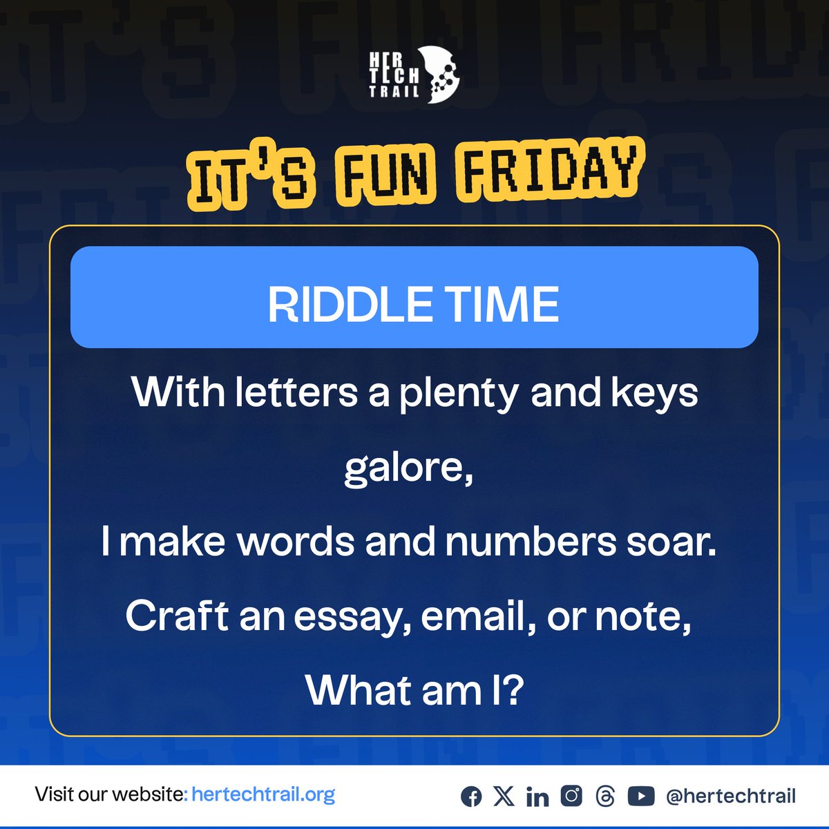 What is a Friday without riddles.

Techies Let’s relax with this Tech Riddle. The answer will be commented tomorrow. Let’s see who gets it right 😎😎

#FunFriday
#hertechtrail
#womenintech