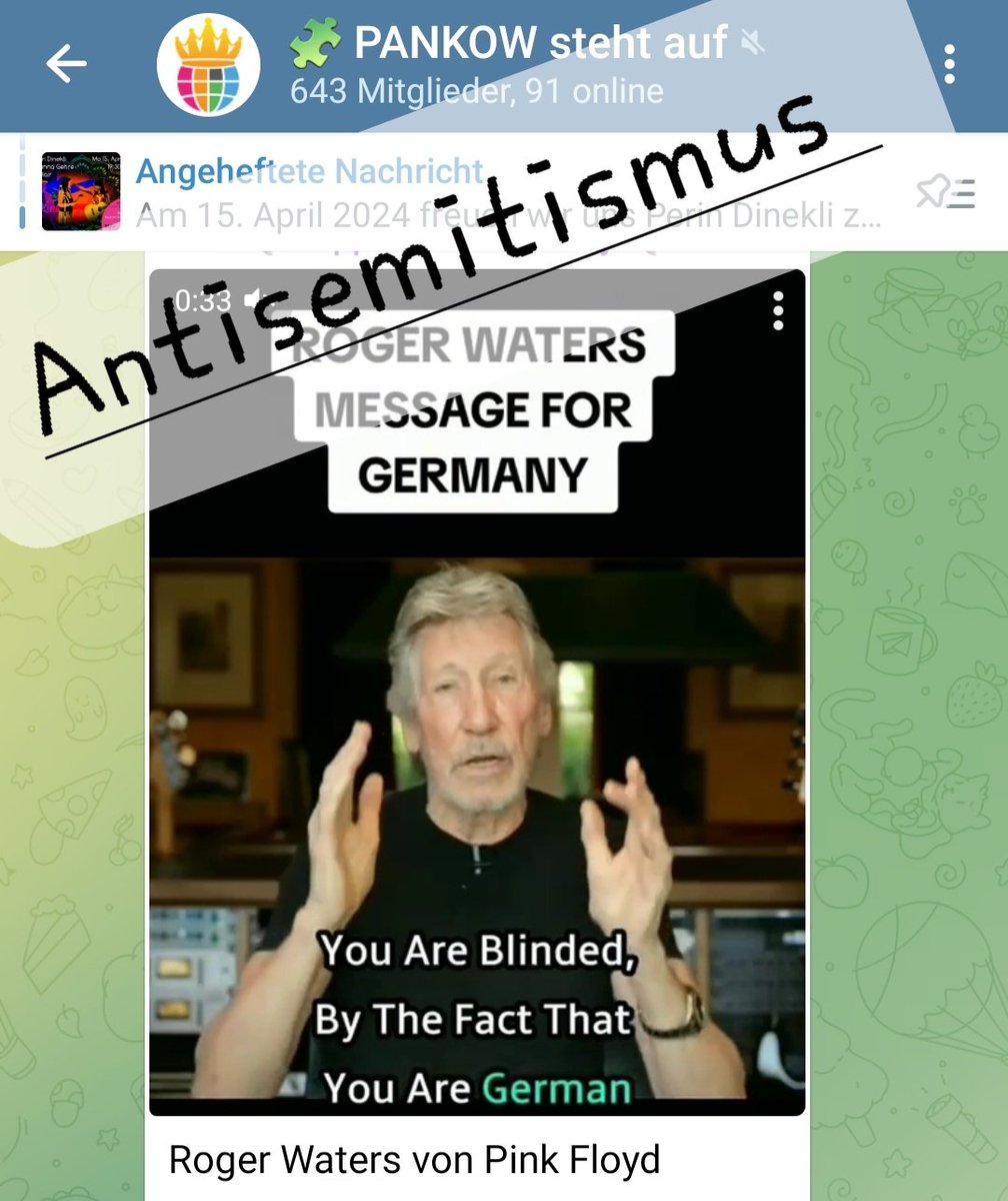 Zwischen grobem Unfug - wie 'spirituelle Friedensmahnwache' & 'WHO stoppen!' - findet sich auf dem #Pankow|er Schwurbel-Telegram-Kanal auch offen antisemitische Propaganda: z. B. Roger #Waters, der sich von 'german guilt' darin gehindert sieht, seinen Israelhass offen auszuleben.