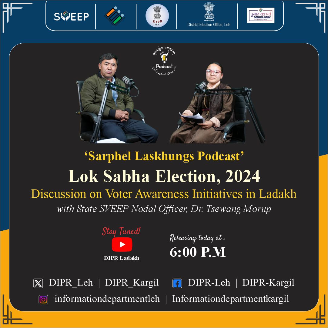 #SarphelLaskhungsPodcast.

Releasing Today!!!

Discussion on Voter Awareness Initiatives in Ladakh with State SVEEP Nodal Officer, Dr. Tsewang Morup.

#LokSabhaElection2024
#ElectionCommissionOfIndia
#UTLadakh #governmentofindia 

@LAHDC_LEH @ECISVEEP @CEOofficeLadakh