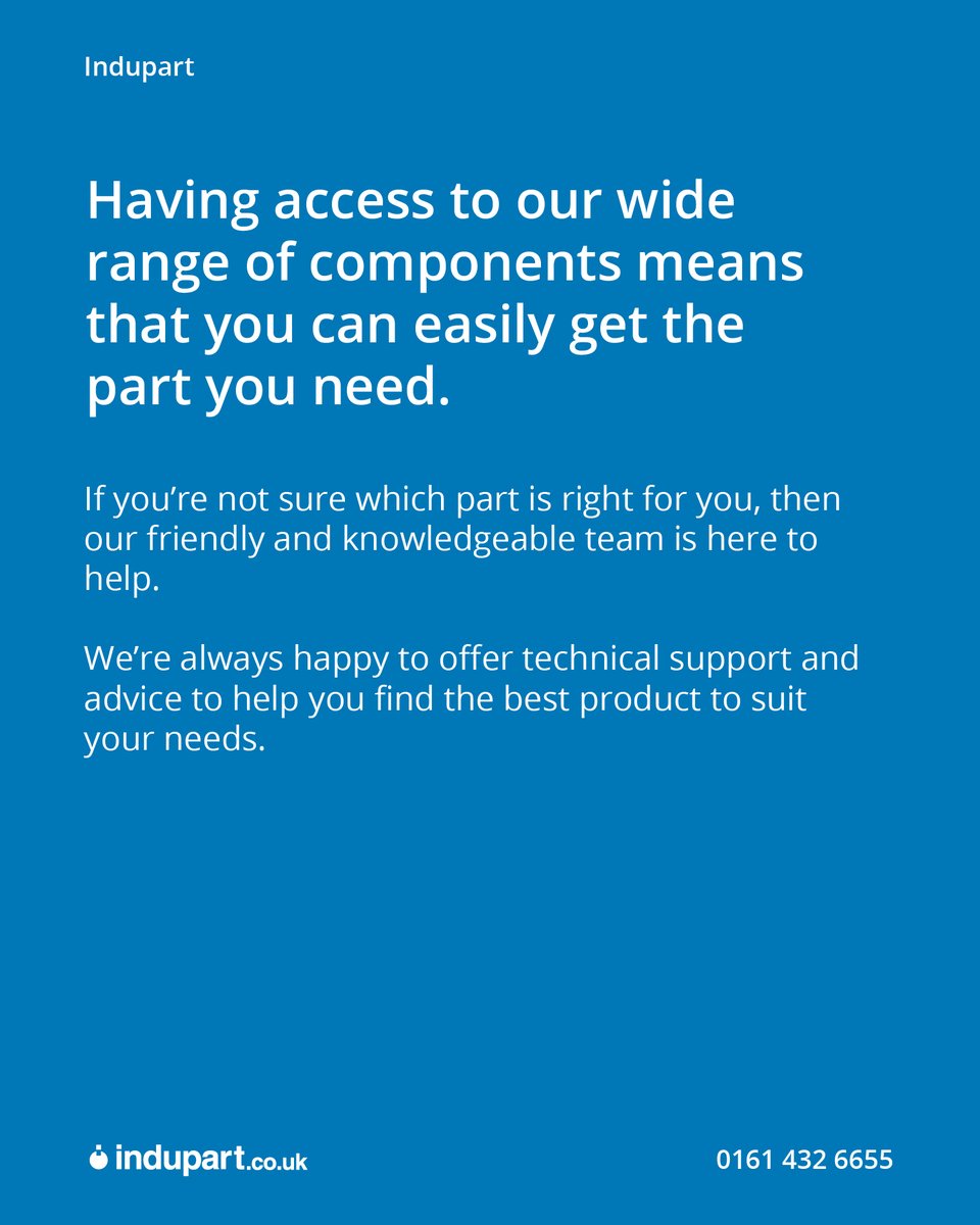 Having access to our wide range of components means that you can easily get the part you need.

If you’re not sure which part is right for you, then our friendly and knowledgeable team is here to help.

Give us a call on 0161 432 6655 or email sales@indupart.co.uk