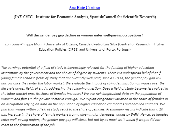 📌El martes 23/4 es la próxima sesión del Seminario de Investigación del Dpto de Economía. La gran Ana Rute Cardoso (IAE-CSIC) nos presentará su investigación "Will the gender pay gap decline as women enter well-paying occupations?"

⏰14:00 a 15:00
📍Aula 2.7

👇👇👇👇