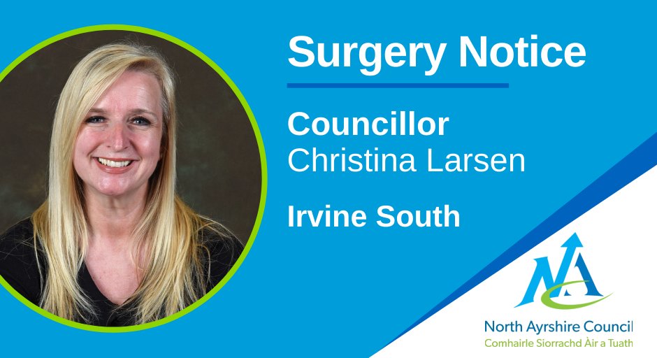 Councillor Larsen will hold her Surgery on Tuesday in Springside Community Centre between 9.30am and 10.00am followed by Dreghorn Library between 10.15am – 10.45am and then in Fullarton Community Hub between 11.00am and 11.30am