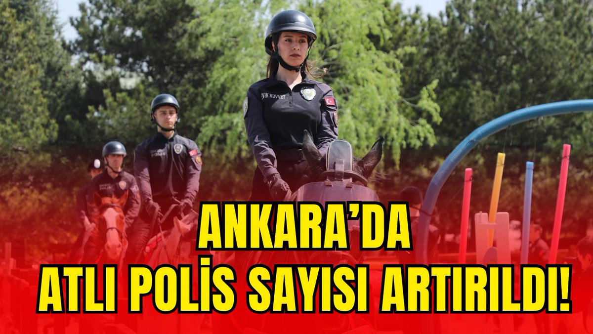 Ankara'da atlı polis sayısı artırıldı! medyaankara.com/haber/19920828…