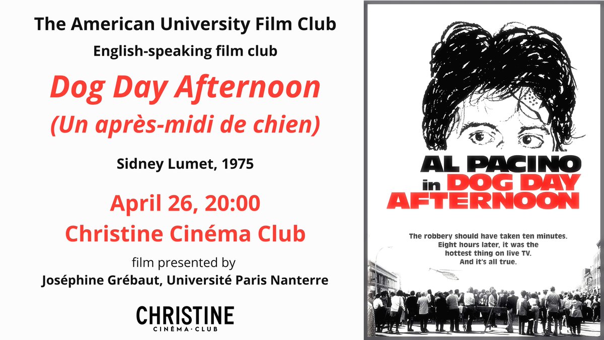 [American Film Club] 🇺🇸 The English-speaking film club is back! Come and enjoy Sidney Lumet's masterpiece, DOG DAY AFTERNOON, presented by Joséphine Grébaut (Paris Nanterre University) and followed by a discussion in English. On April 26 at 8pm at the Christine.