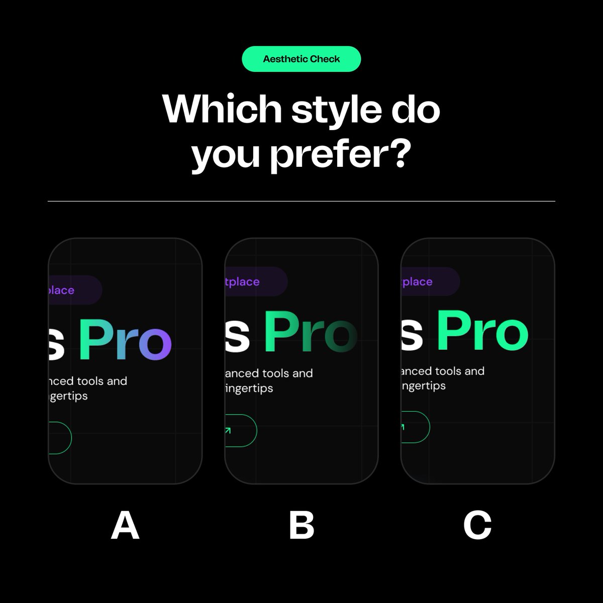 UX Designers, I'm doing an aesthetic check on which gives a more pro feel. Which is it gonna be?