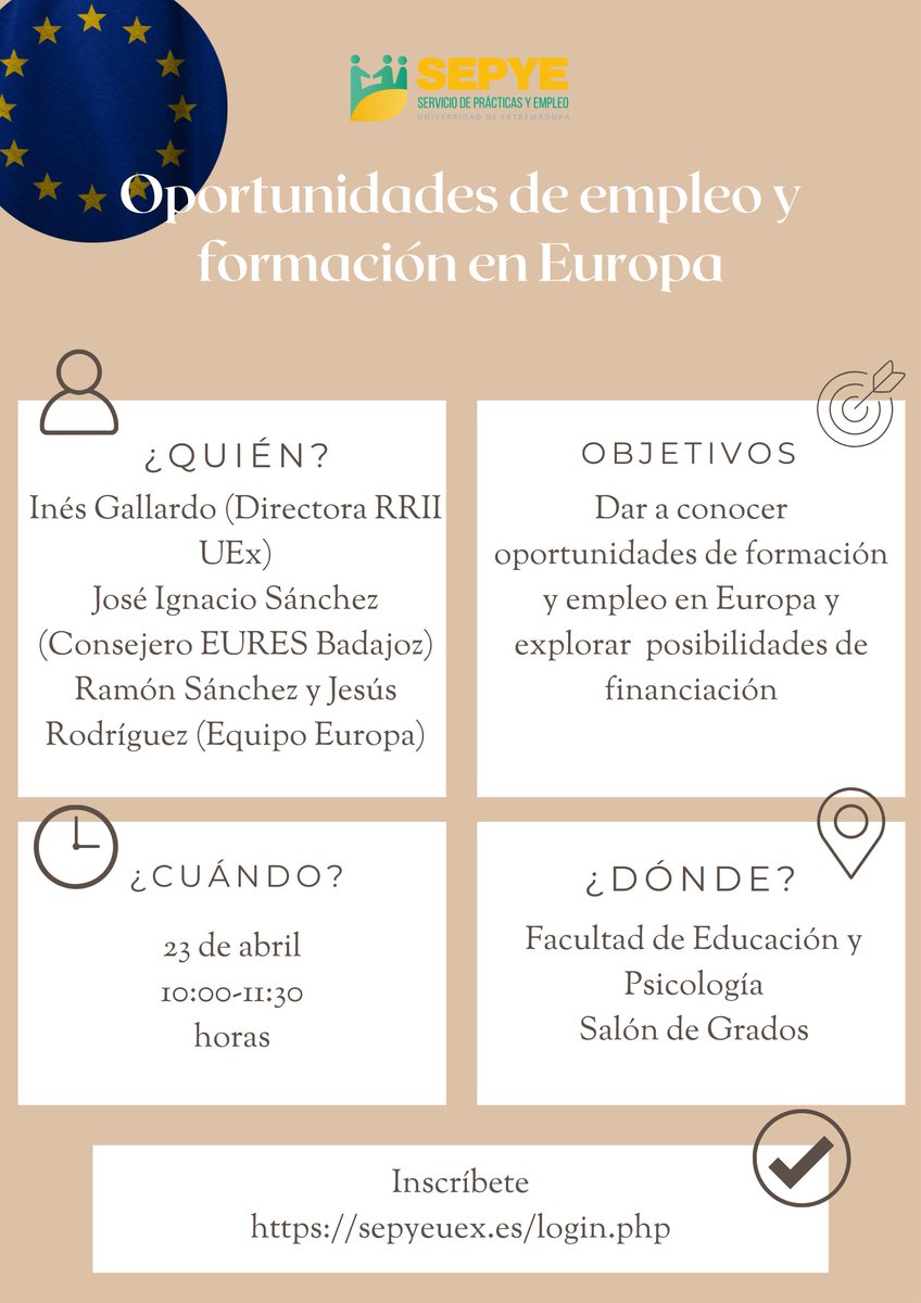 No te pierdas el próximo 23 de abril en la Facultad de Educación y Psicología el taller:

“Oportunidades de Empleo y Formación en Europa”

Puedes inscribirte en el siguiente enlace:

sepyeuex.es/login.php

#europa #formacion #empleo #uex