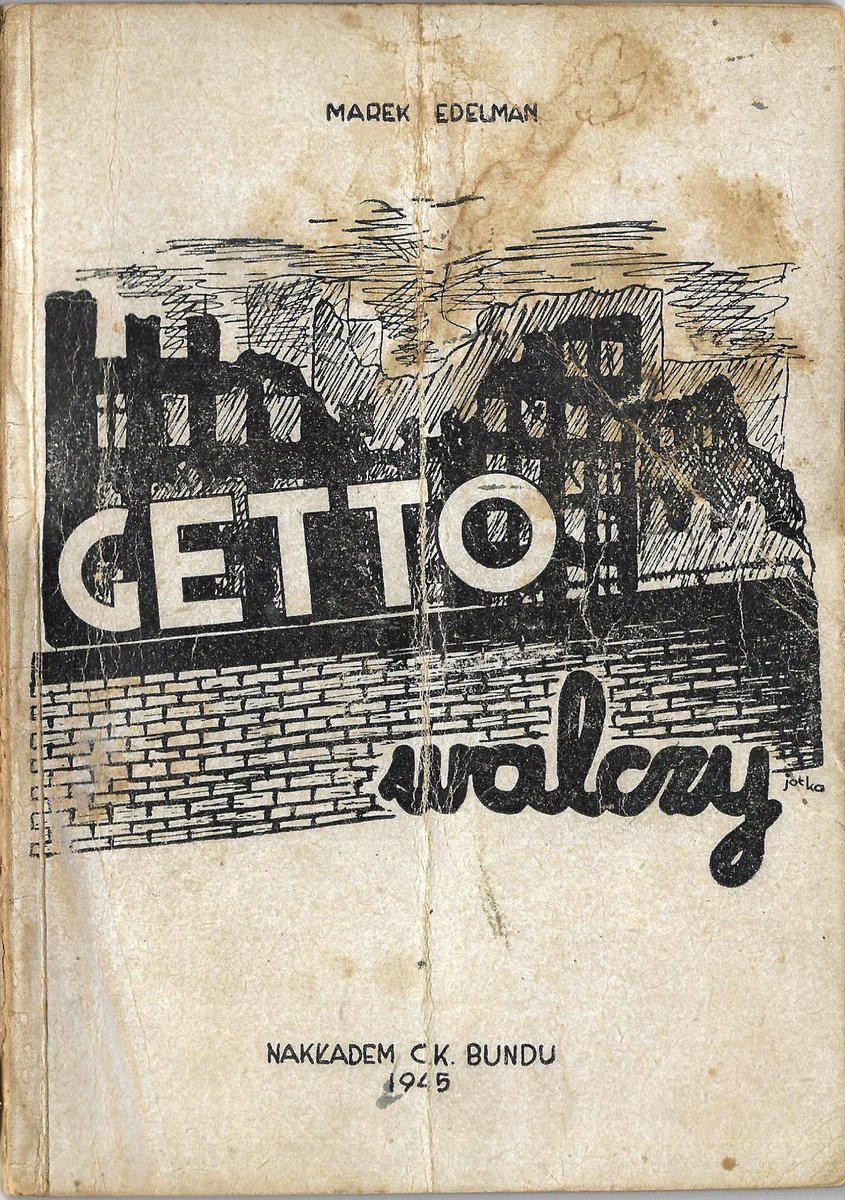 1945 Lodz publication of Marek Edelman's' postwar experience, a Warsaw Ghetto Uprising survivor who also took part in the citywide Warsaw Uprising the following year (1944).