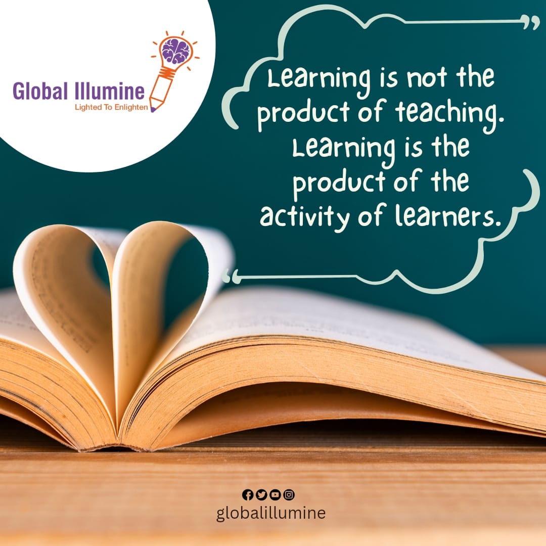 'Learning is not the product of teaching. Learning is the product of the activity of Learners.'
.
.
#Quotes #InspirationalQuotes #GlobalIllumineFoundation #ChildrenEducation #BetterFuture #Scholarships #SupportNeedy #GiftEducation #EducationForAll