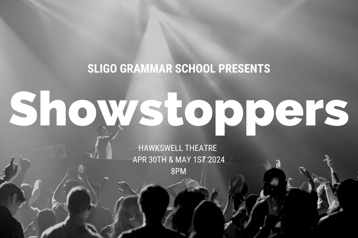 Sligo Grammar School - Showstoppers Sit back and enjoy as the students take you on a musical journey through the decades, exploring a range of genres Tues 30 April & Wed 1 May, 8pm >>rb.gy/3x6pba