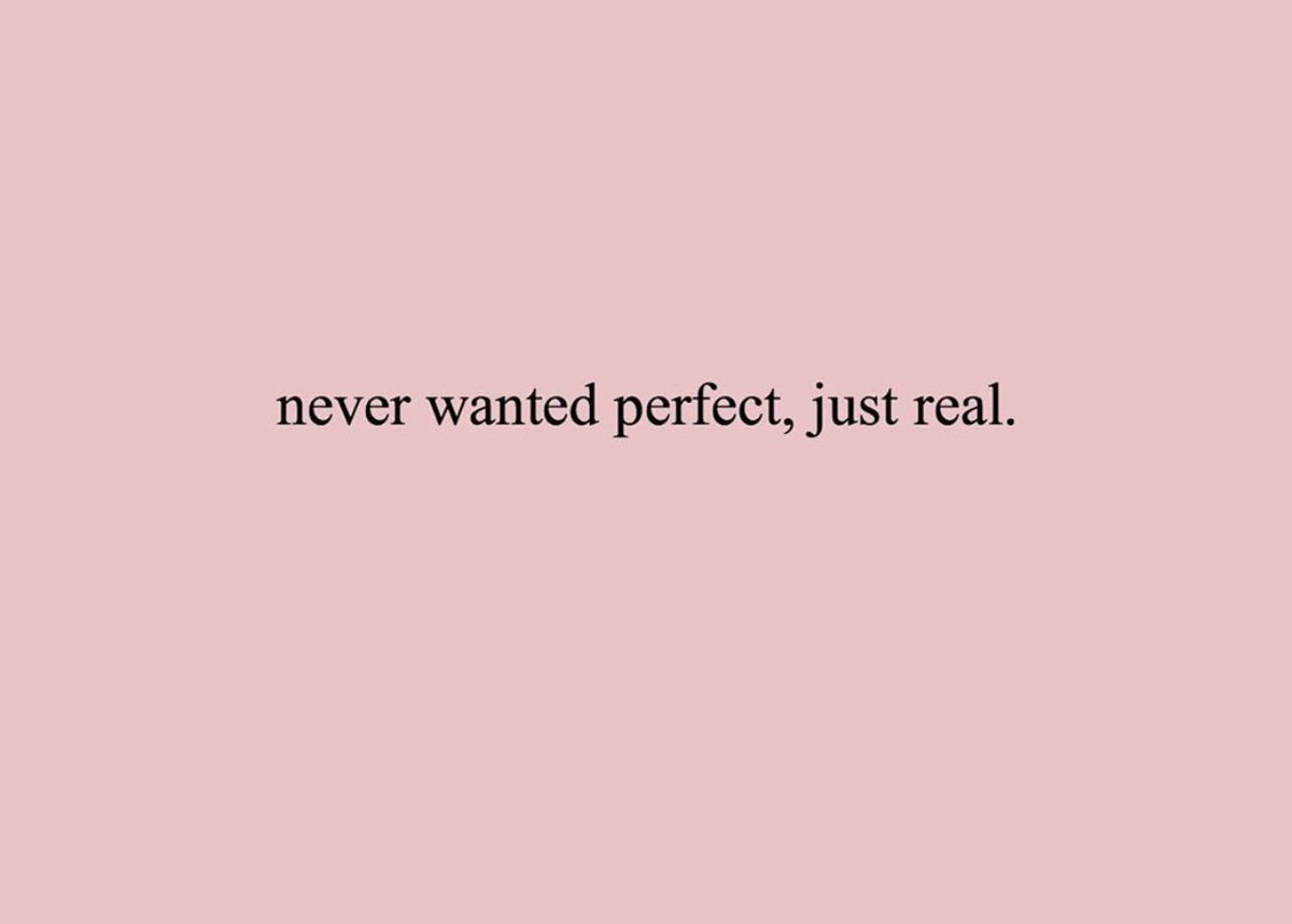 Be real: