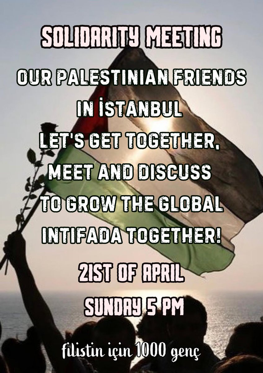 We invite our Palestinian friends in Istanbul to our solidarity meeting.If you want to participate, please fill out the form in our bio and we will contact you for details. ندعو أصدقائنا الفلسطينيين في اسطنبول إلى اجتماع التضامن يوم الأحد الساعة الخامسة مساء تعالو لكي نتعرف على