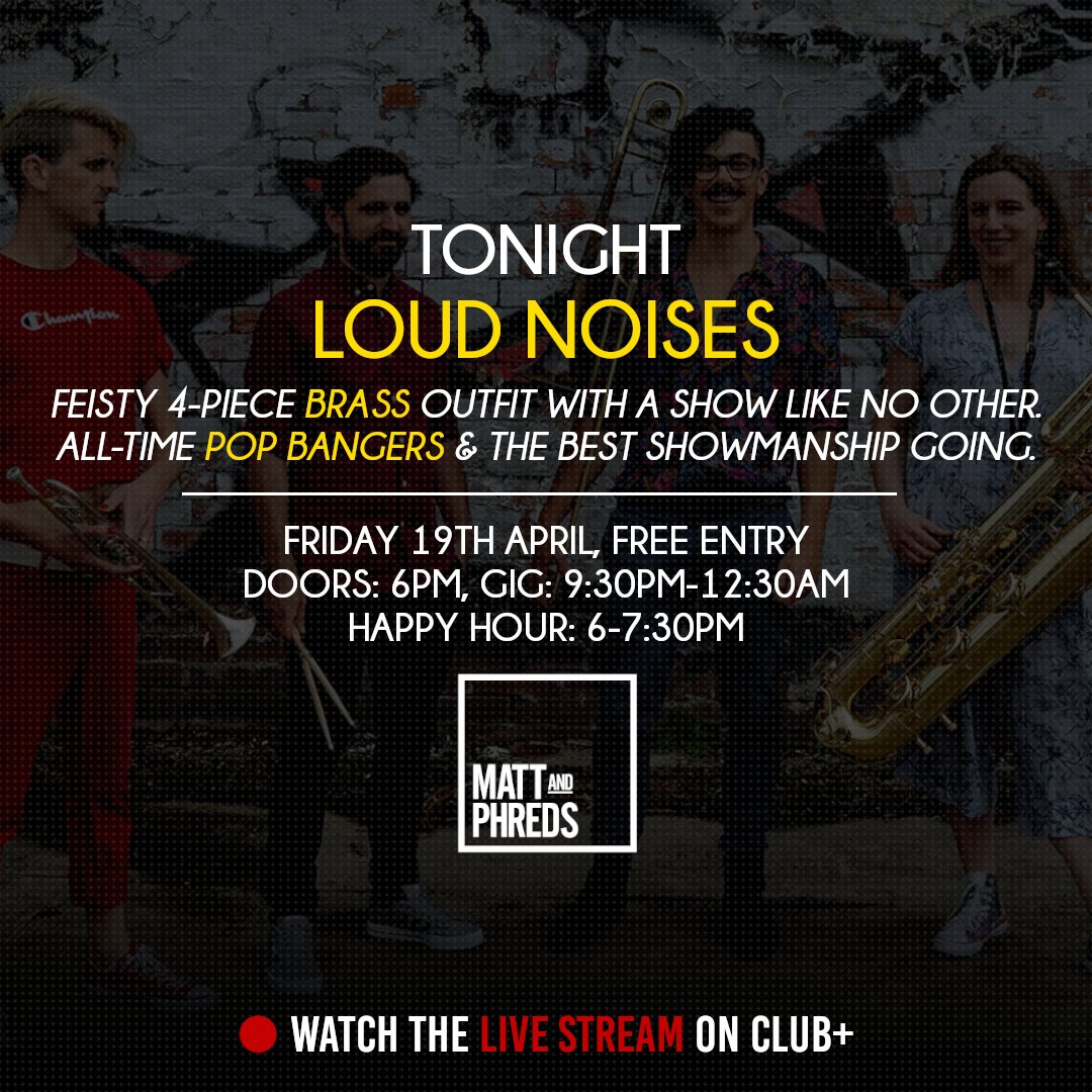 #TONIGHT: LOUD NOISES #Friday 19 April | Doors 6pm | Happy Hour 6-7:30pm | #Gig: 9:30pm-12:30am | £7 Entry #LiveStream & catch up: mattandphreds.com/clubplus Epic 4-piece brass outfit with the best showmanship perform all-time pop bangers! #Manchester #ManchesterNightlife #Gigs