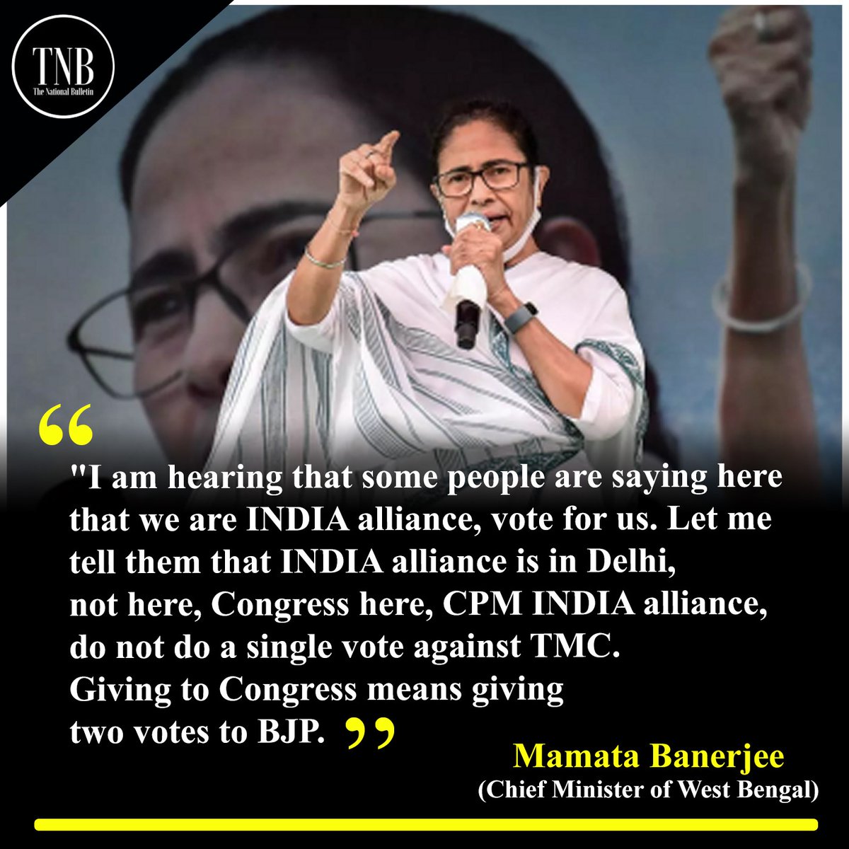 'I am hearing that some people are saying here that we are INDIA alliance, vote for us. Let me tell them that INDIA alliance is in Delhi, not here, Congress here, CPM INDIA alliance, do not do a single vote against TMC. Giving to Congress means giving two votes to BJP. :-CM…