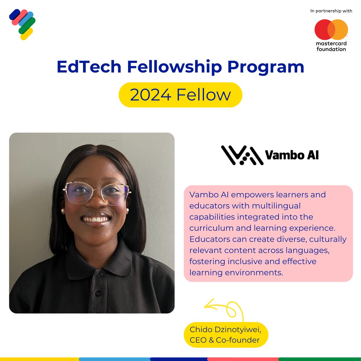 🎉 Wrapping up our @MastercardFdn EdTech Fellowship Program 2024 fellow announcements by welcoming @RobosteamT, #SOCO_ED, @Ubuntu_educate & @VamboAI! ➡️

#YoungAfricaWorks #AfricanEdTech #EducationInnovation #Coding #Robotics #AI #DigitalEducation #TeacherProfessionalDevelopment