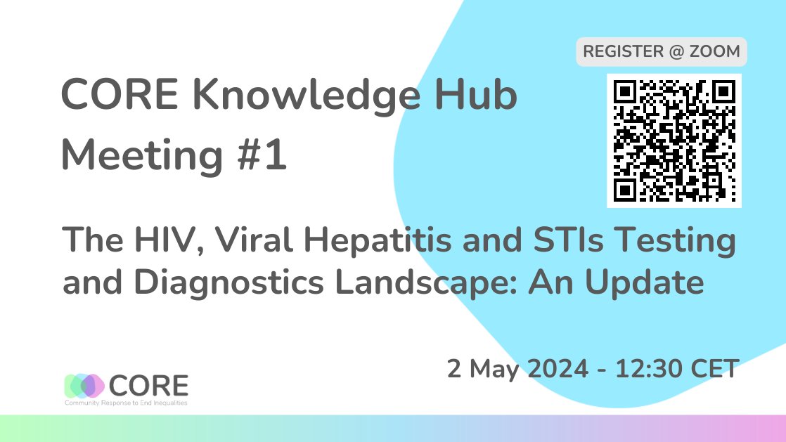 🎉#CORE Knowledge Hub Meeting #1 is going to take place on May 2!

The topic is - The HIV, Viral Hepatitis and STIs Testing and Diagnostics Landscape: An Update. 

Find out more and register: t.ly/HFQm6

#COmmunityREsponse #COREActionEU #EU4Health #HealthUnion