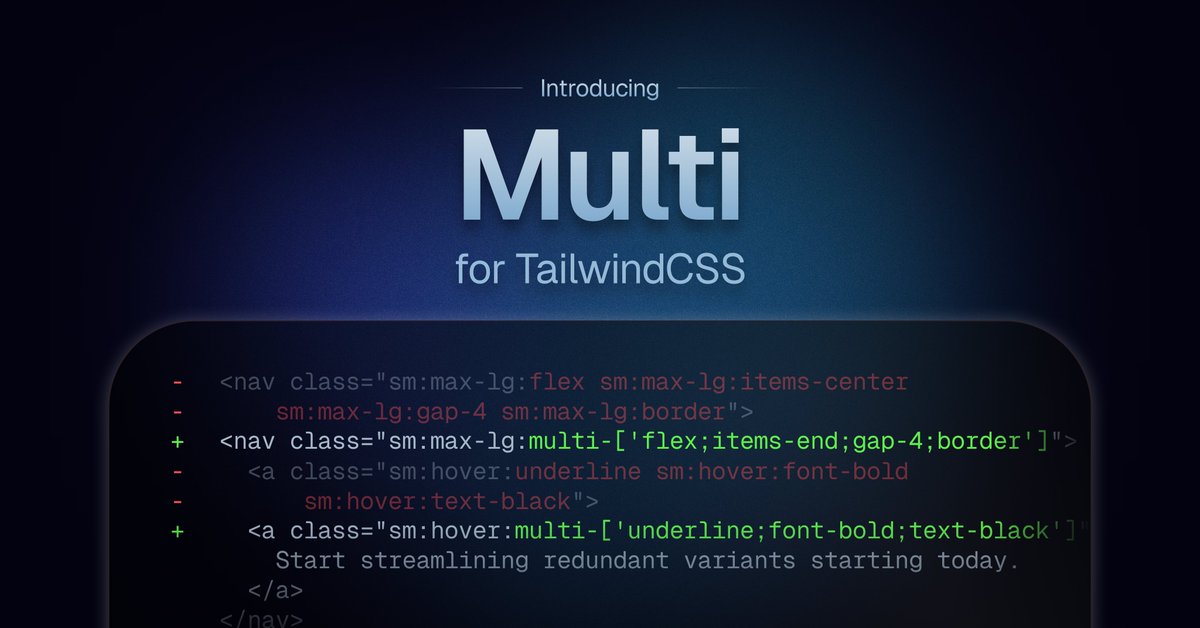 Multi for Tailwind CSS 🦋👀 Variant-grouped utilities. (This is not a drill 🚨) tailwindcss-multi provides a method for applying multiple utilities simultaneously, eliminating the need to repeat lengthy variant chains. — Check it out on GitHub 👇🏼