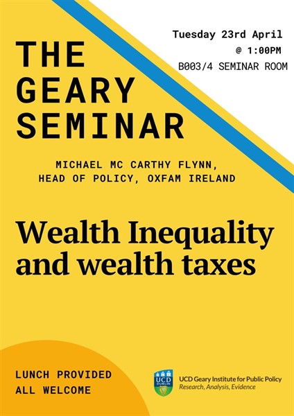 We are delighted that our Head of Policy (& graduate of @ucd_mpp) @mimccarthyflynn has been invited to speak to the @ucdgearyinst Many of the problems that Ireland, the EU and the world face stem from the rise of extreme wealth inequality. We can't hope to have a just…