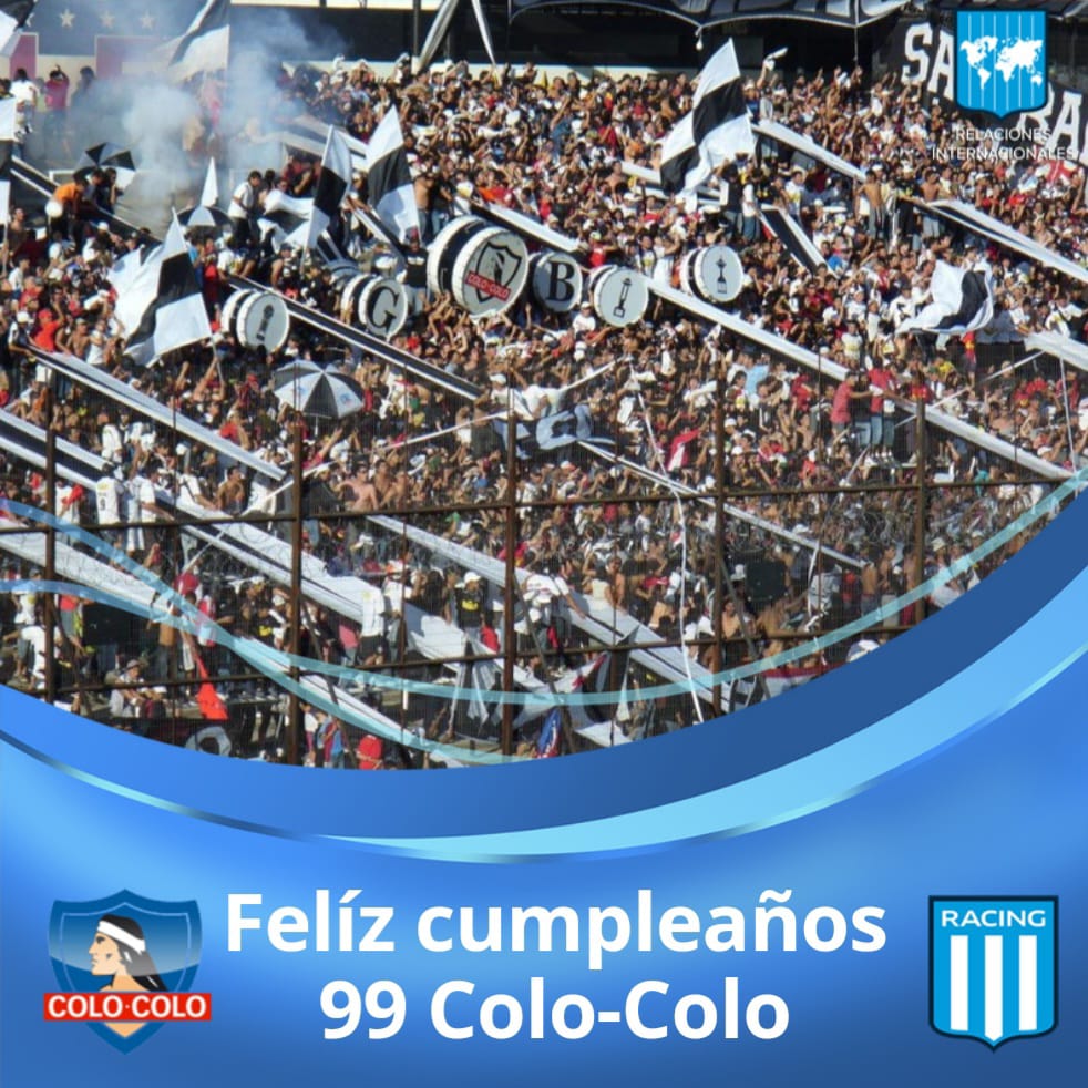 Feliz cumpleaños 99 Colo-Colo, de parte de Racing Club de Avellaneda. Abrazo fuerte para el Cacique de Chile, club hermano y muy querido. #ColoColo #chile #SANTIAGO #Hermanos #futbol #AFA #fifa #cacique #Racing #BuenosAires #Argentina #football #sport #BirthdayWishes #cumpleaños