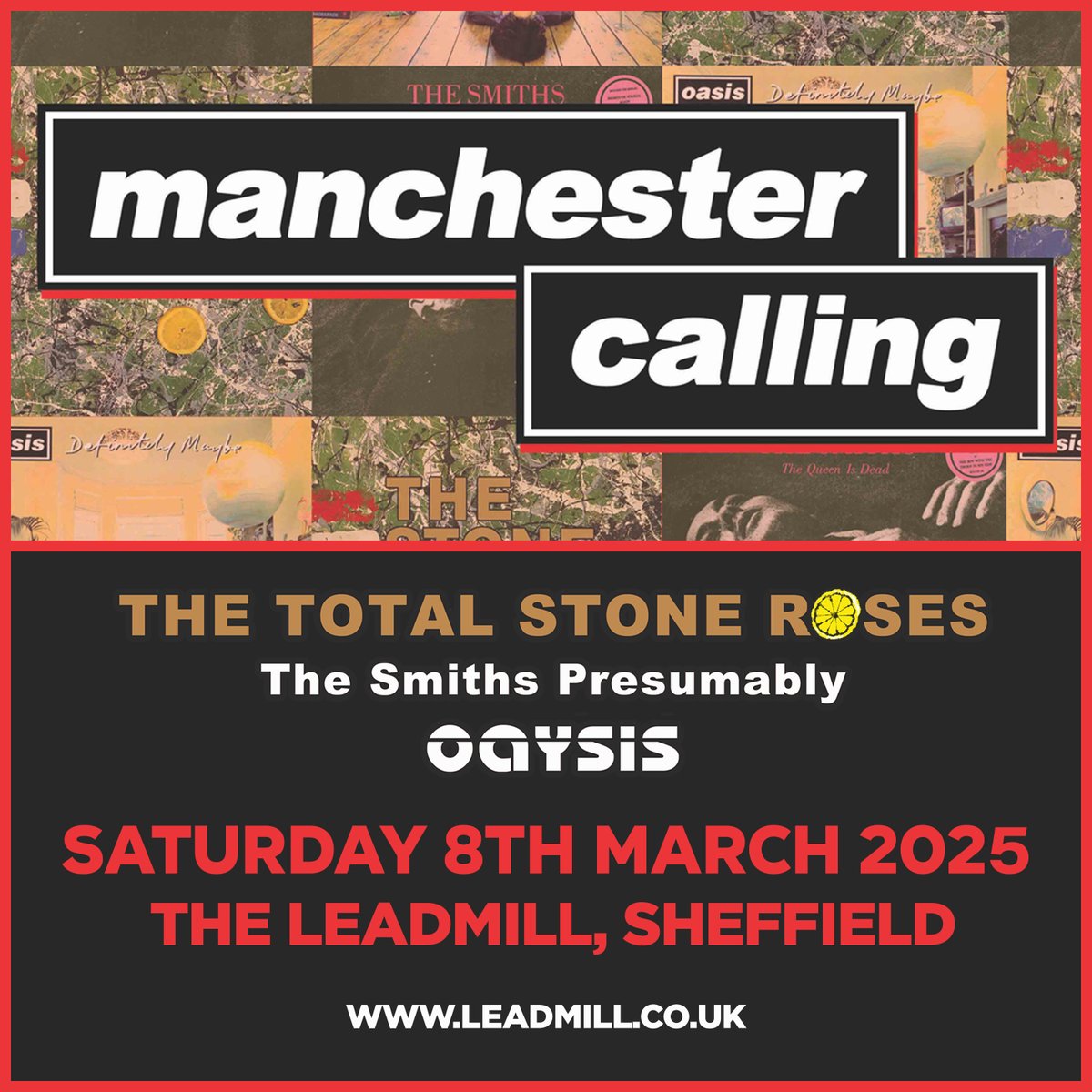 New Show - Manchester Calling 🍋 It hasn't failed to sell out a single edition in Sheffield so far, for a very good reason - The Total Stone Roses, The Smiths Presumably and Oaysis join forces once again for another night of indie classics. Tickets > leadmill.co.uk/event/manchest…