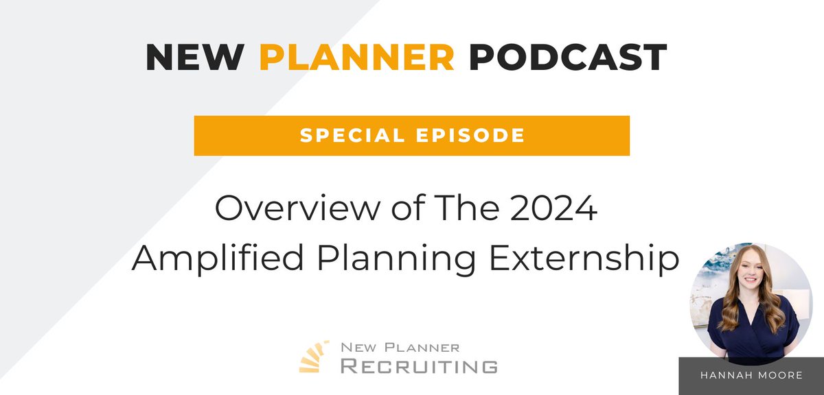 The Latest Episode of the New Planner Podcast is Out Now! Overview of The 2024 Amplified Planning Externship with Hannah Moore

newplannerrecruiting.com/special-episod…