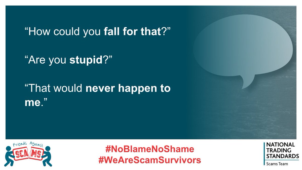 🗣 The phrase ‘fall for a scam’ is often used, but you don’t hear ‘fall for a burglary’. This language puts blame on the victim. We need to change the language we use when talking to, and about scam victims. #NoBlameNoShame #WeAreScamSurvivors