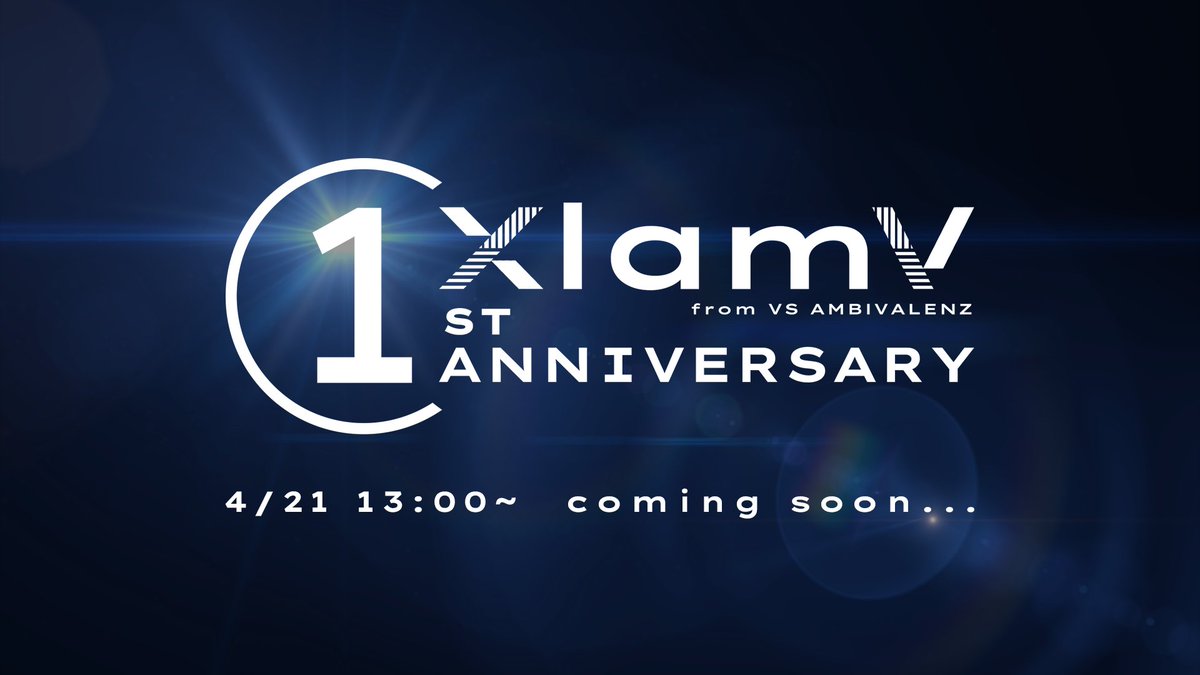 ━━━━━━━━━━━━ ✦ XlamV 1st Anniversary ✦ 　　 ✦ 新情報解禁 ✦ ━━━━━━━━━━━━ 4/21 13:00- coming soon... #ビバレン #クランヴ #1stAnniversary